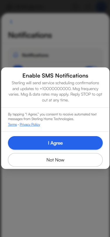 SMS consent dialog showing disclosure text: Sterling will send service scheduling confirmations and updates. Msg frequency varies. Msg and data rates may apply. Reply STOP to opt out. Links to Terms and Privacy Policy. Buttons: I Agree and Not Now.